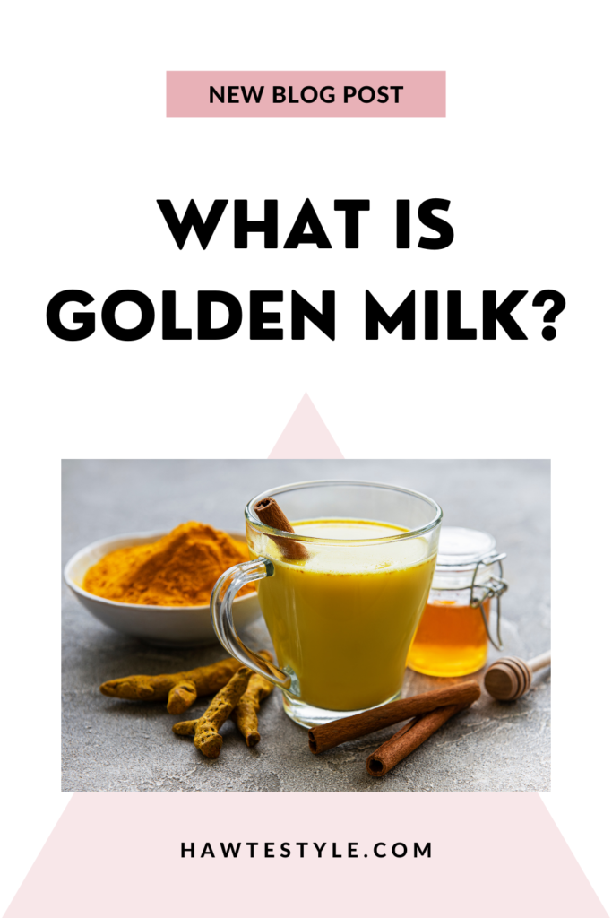  WHAT IS GOLDEN MILK?