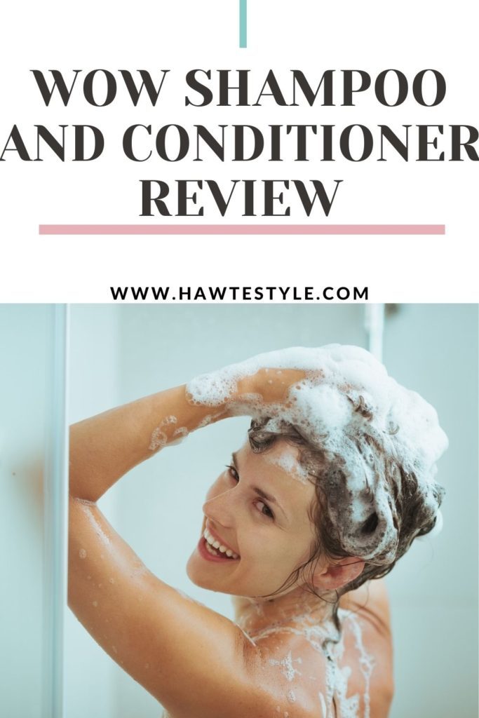 WOW SHAMPOO AND CONDITIONER REVIEW