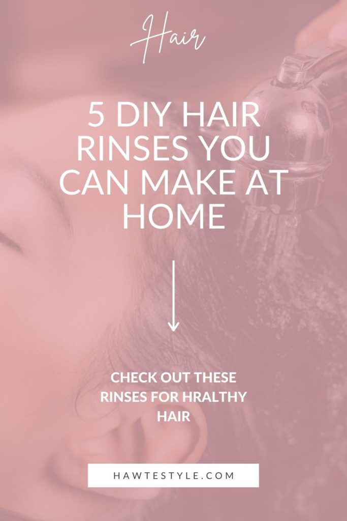 5 DIY HAIR RINSES YOU CAN MAKE AT HOME