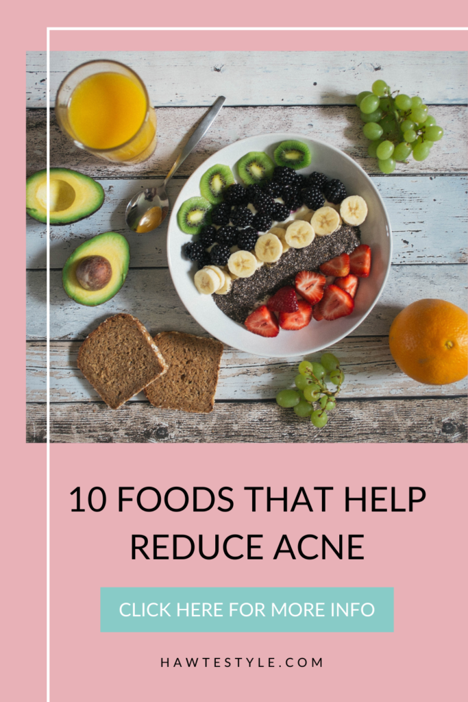 10 FOODS THAT HELP REDUCE ACNE