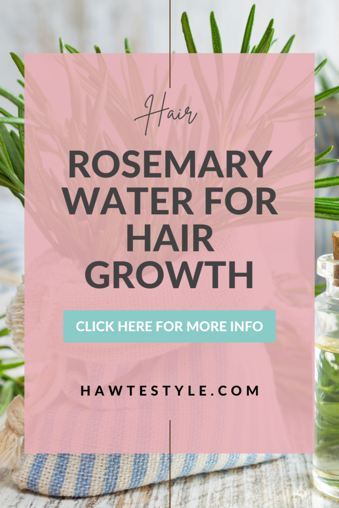 ROSEMARY WATER FOR HAIR GROWTH